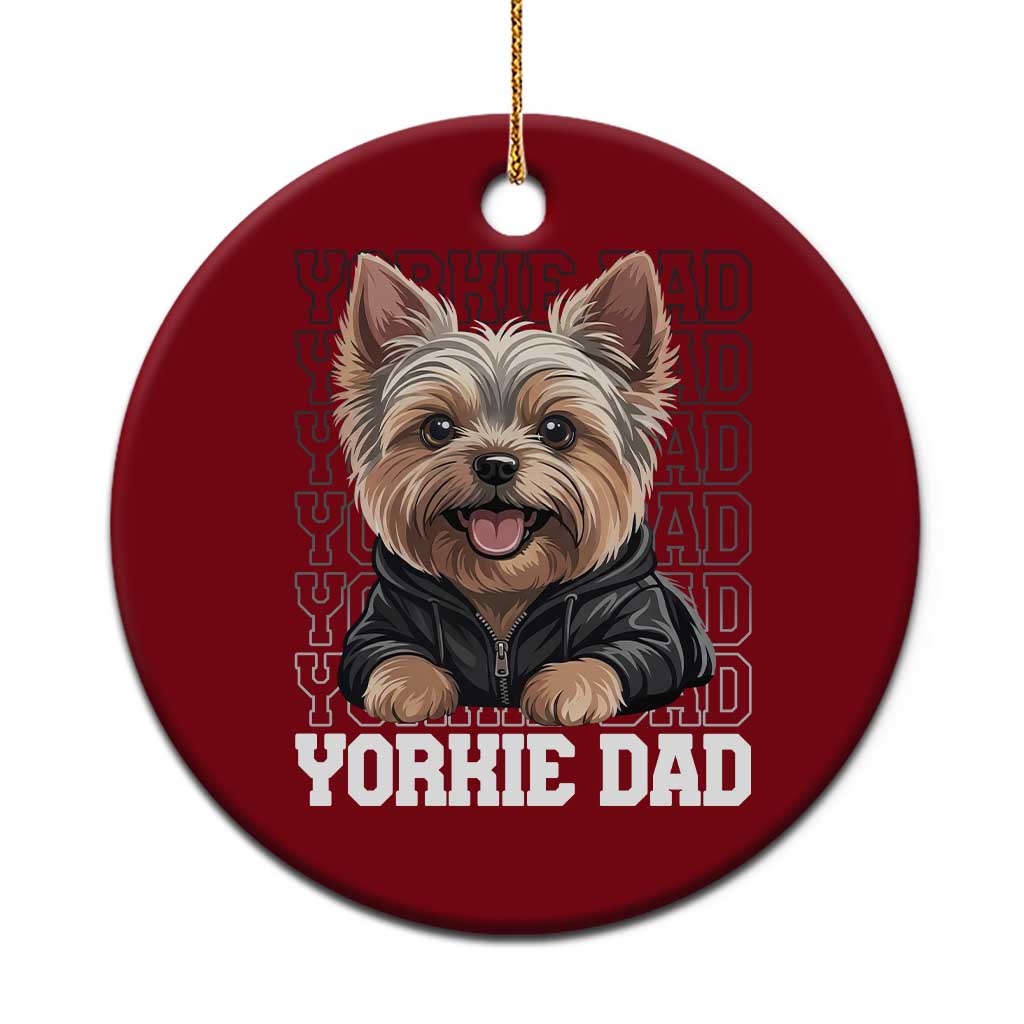 Proud Yorkshire Terrier Dad Ceramic Ornament Fathers Day Dog Lover Gift TS12 1pc Red Print Your Wear