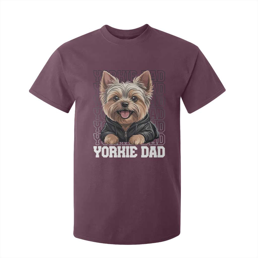 Proud Yorkshire Terrier Dad T Shirt For Kid Fathers Day Dog Lover Gift TS12 Maroon Print Your Wear