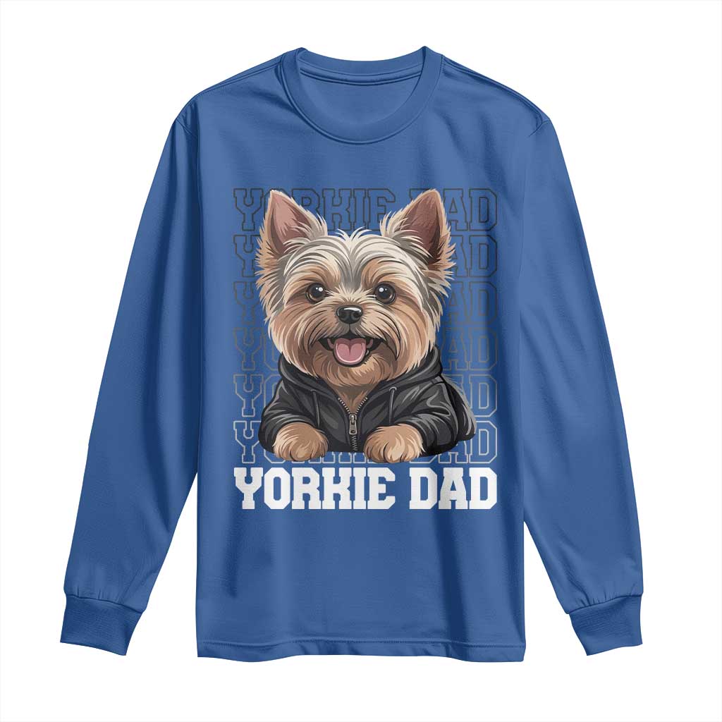 Proud Yorkshire Terrier Dad Long Sleeve Shirt Fathers Day Dog Lover Gift TS12 Royal Blue Print Your Wear