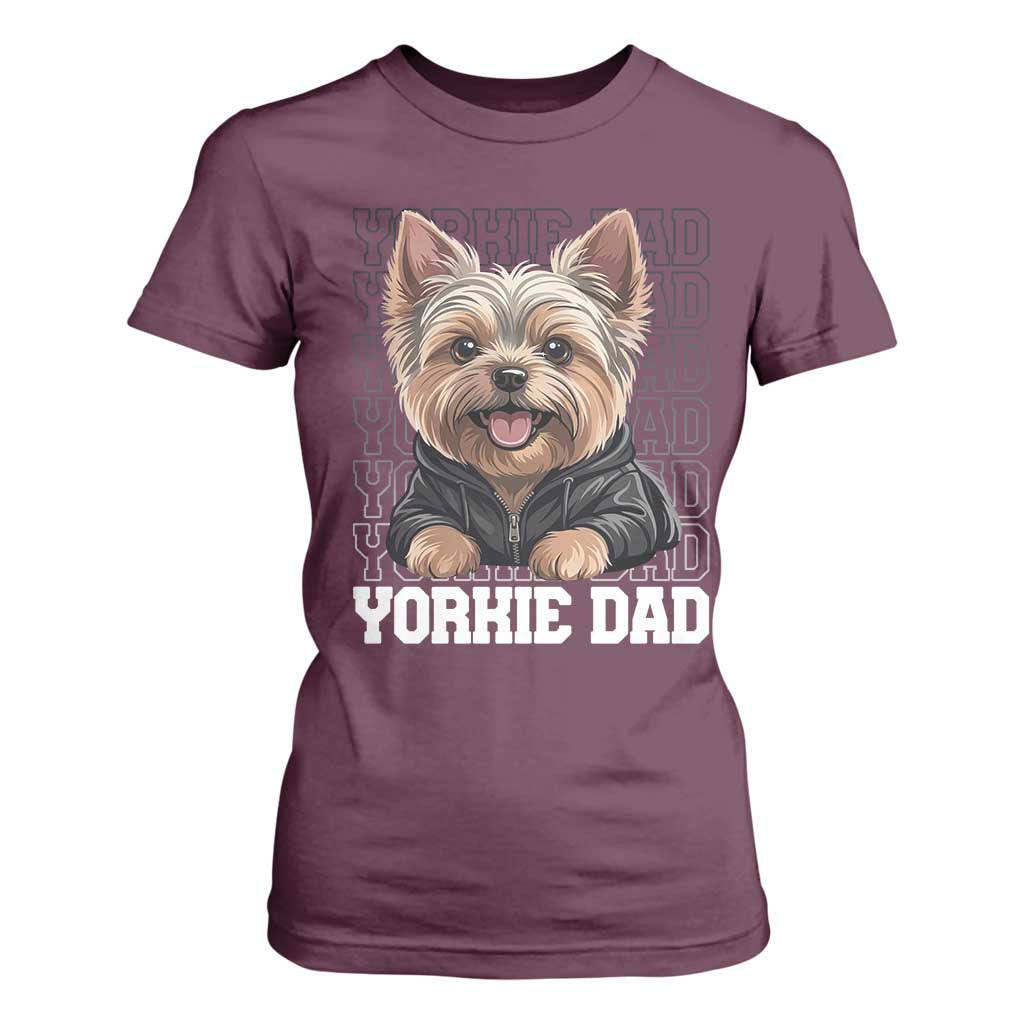 Proud Yorkshire Terrier Dad T Shirt For Women Fathers Day Dog Lover Gift TS12 Maroon Print Your Wear