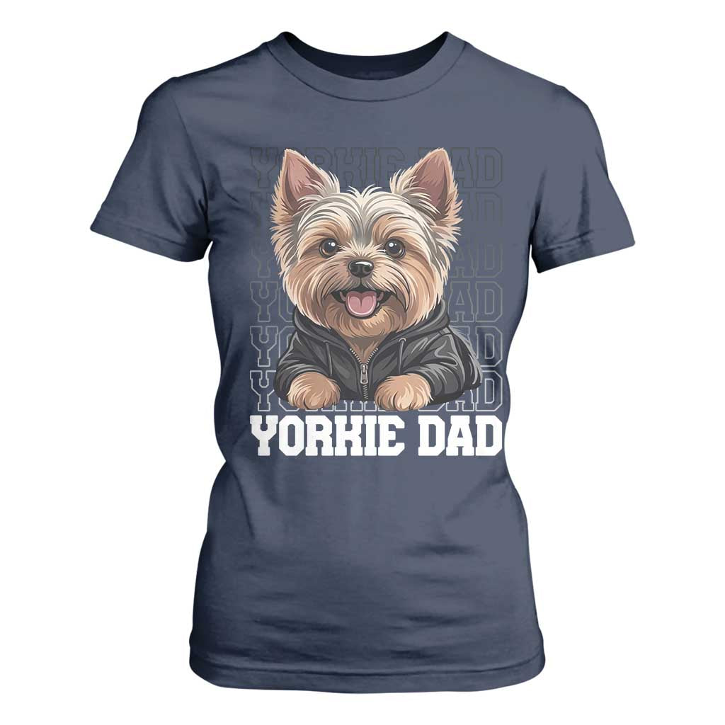 Proud Yorkshire Terrier Dad T Shirt For Women Fathers Day Dog Lover Gift TS12 Navy Print Your Wear