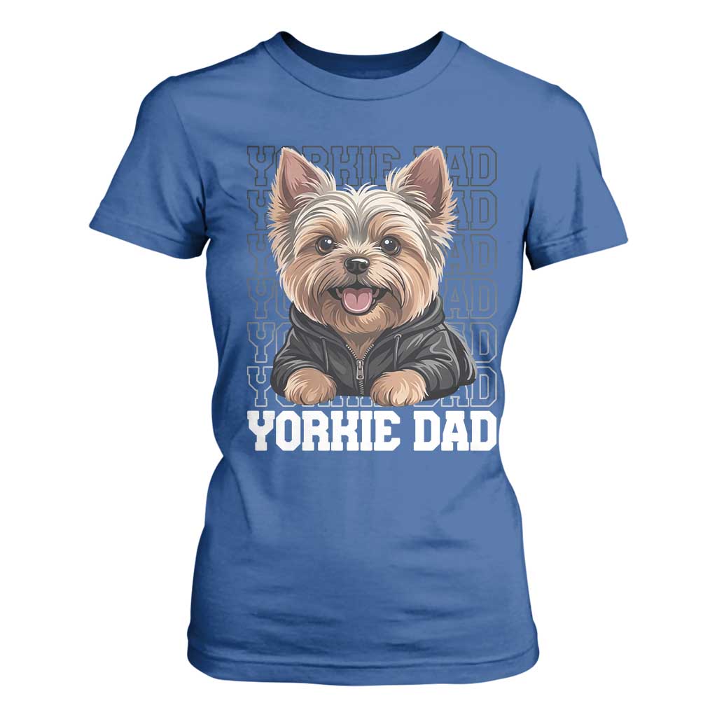 Proud Yorkshire Terrier Dad T Shirt For Women Fathers Day Dog Lover Gift TS12 Royal Blue Print Your Wear