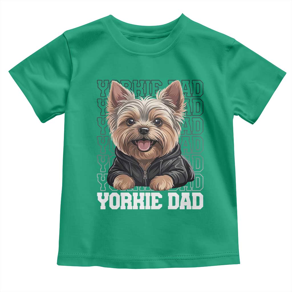 Proud Yorkshire Terrier Dad Toddler T Shirt Fathers Day Dog Lover Gift TS12 Irish Green Print Your Wear