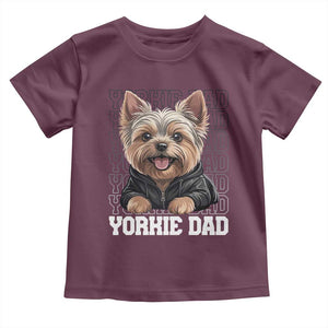 Proud Yorkshire Terrier Dad Toddler T Shirt Fathers Day Dog Lover Gift TS12 Maroon Print Your Wear