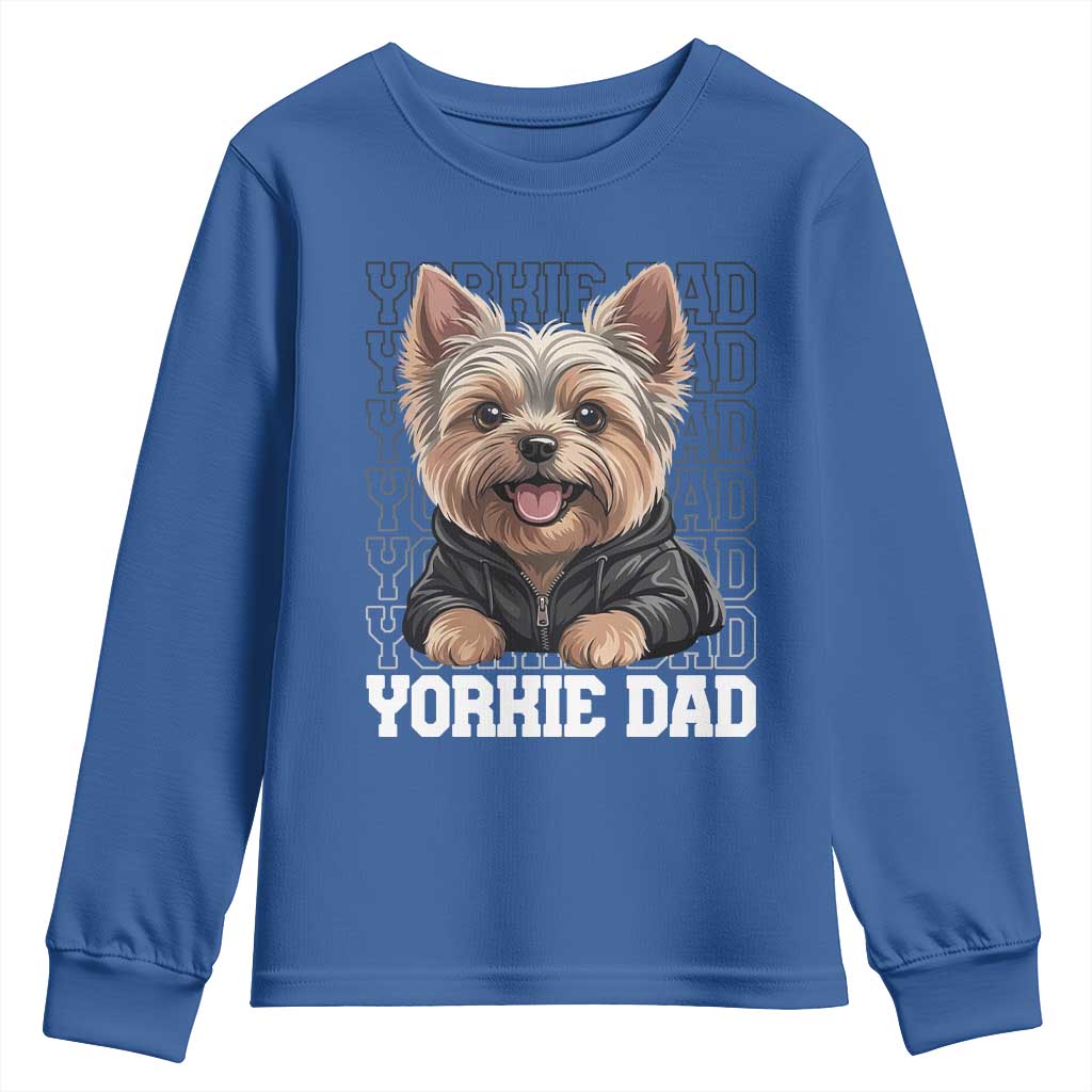 Proud Yorkshire Terrier Dad Youth Sweatshirt Fathers Day Dog Lover Gift TS12 Royal Blue Print Your Wear
