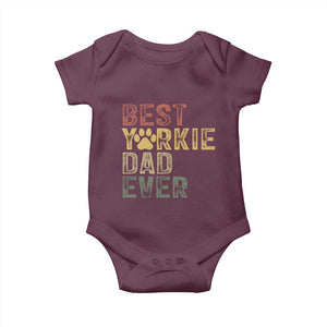 Best Yorkie Dad Ever Baby Onesie Retro Vintage Yorkshire Terrier Gift TS12 Maroon Print Your Wear