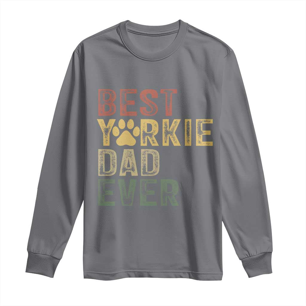 Best Yorkie Dad Ever Long Sleeve Shirt Retro Vintage Yorkshire Terrier Gift TS12 Charcoal Print Your Wear