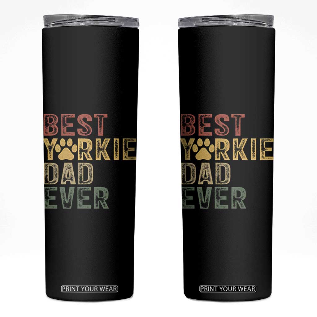 Best Yorkie Dad Ever Skinny Tumbler Retro Vintage Yorkshire Terrier Gift TS12 Black Print Your Wear