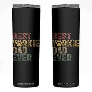 Best Yorkie Dad Ever Skinny Tumbler Retro Vintage Yorkshire Terrier Gift TS12 Black Print Your Wear