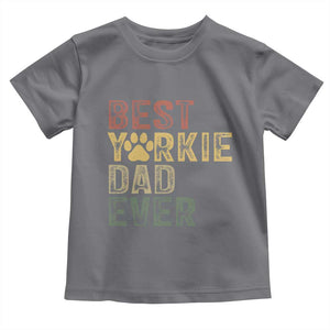 Best Yorkie Dad Ever Toddler T Shirt Retro Vintage Yorkshire Terrier Gift TS12 Charcoal Print Your Wear