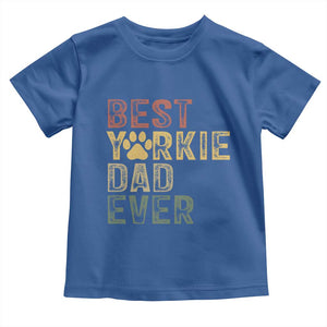 Best Yorkie Dad Ever Toddler T Shirt Retro Vintage Yorkshire Terrier Gift TS12 Royal Blue Print Your Wear