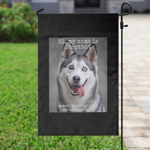 Funny Siberian Husky Meme Garden Flag My Name Is Stop That TS12 Print Your Wear