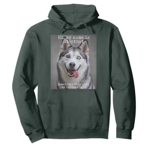 Funny Siberian Husky Meme Hoodie My Name Is Stop That TS12 Dark Forest Green Print Your Wear