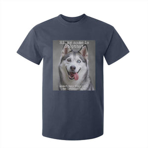 Funny Siberian Husky Meme T Shirt For Kid My Name Is Stop That TS12 Navy Print Your Wear