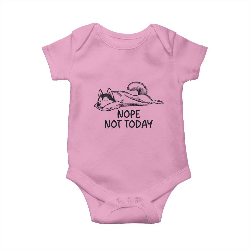Nope Not Today Baby Onesie Funny Siberian Husky Lazy Mood TS12 Light Pink Print Your Wear