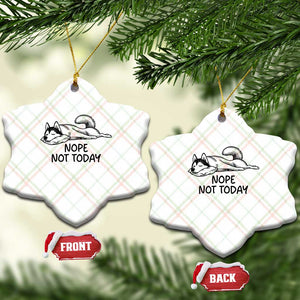 Nope Not Today Ceramic Ornament Funny Siberian Husky Lazy Mood TS12 Print Your Wear