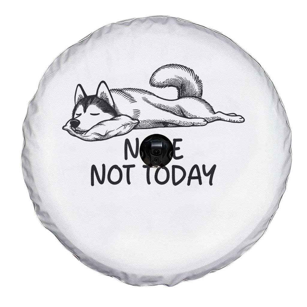 Nope Not Today Spare Tire Cover Funny Siberian Husky Lazy Mood TS12 Print Your Wear