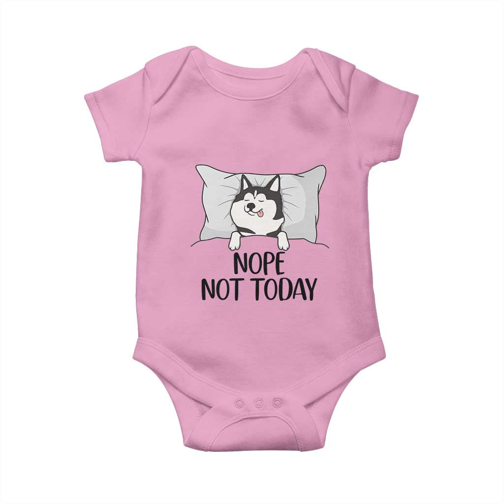 Lazy Siberian Husky Meme Baby Onesie Nope Not Today TS12 Light Pink Print Your Wear