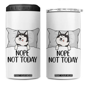Lazy Siberian Husky Meme 4 in 1 Can Cooler Tumbler Nope Not Today TS12 One Size: 16 oz White Print Your Wear