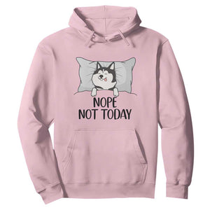 Lazy Siberian Husky Meme Hoodie Nope Not Today TS12 Light Pink Print Your Wear