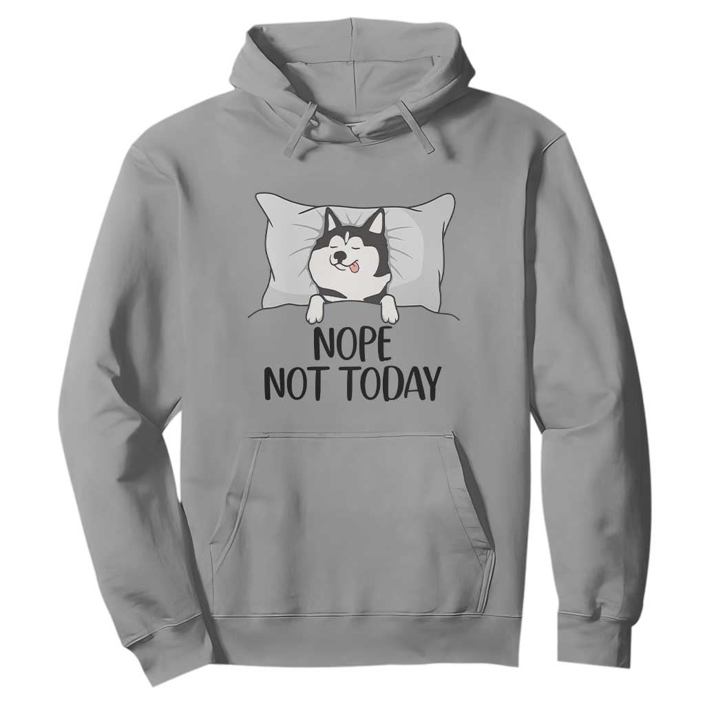 Lazy Siberian Husky Meme Hoodie Nope Not Today TS12 Sport Gray Print Your Wear