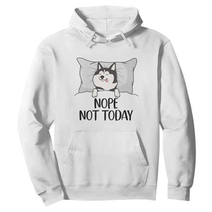 Lazy Siberian Husky Meme Hoodie Nope Not Today TS12 White Print Your Wear