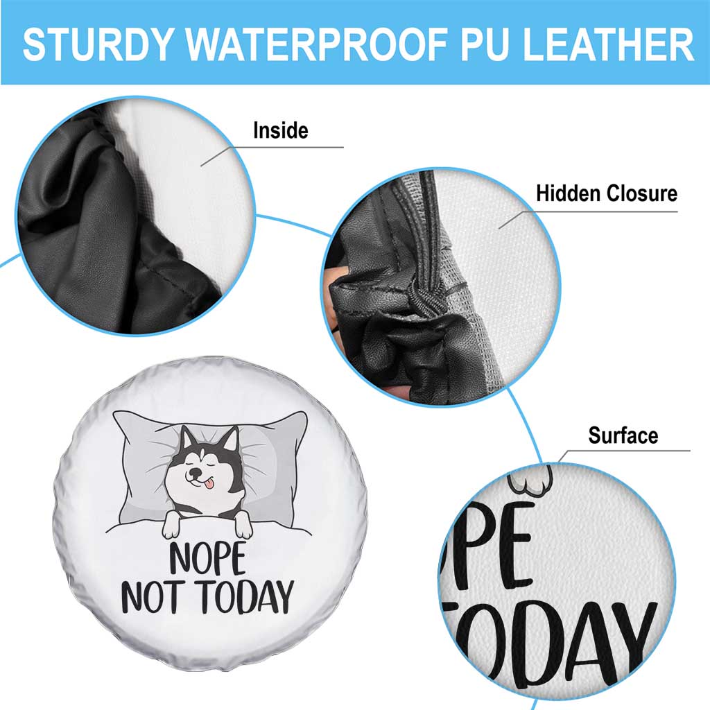 Lazy Siberian Husky Meme Spare Tire Cover Nope Not Today TS12 Print Your Wear