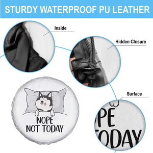 Lazy Siberian Husky Meme Spare Tire Cover Nope Not Today TS12 Print Your Wear