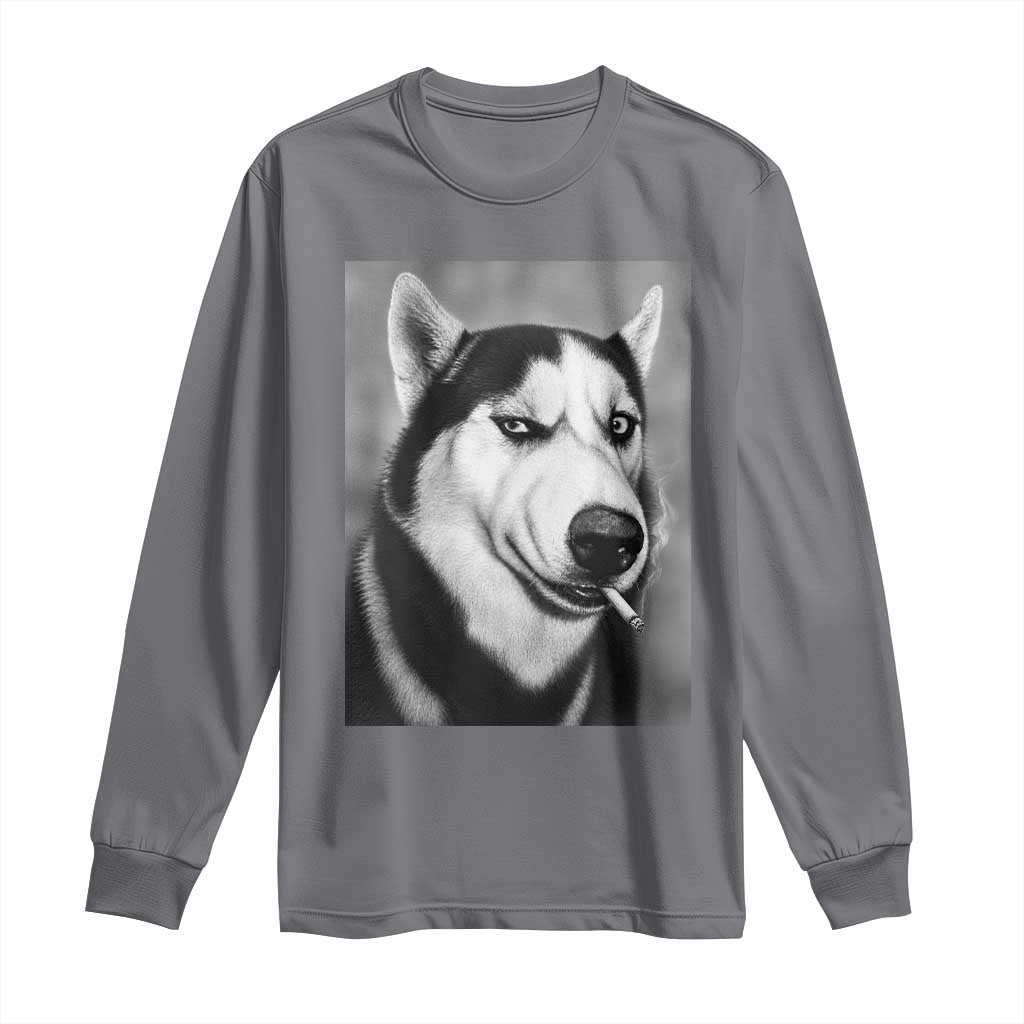 Smoking Siberian Husky Meme Long Sleeve Shirt Funny Dog Face Gift For Dog Lovers TS12 Charcoal Print Your Wear
