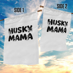 Proud Husky Mama Garden Flag Siberian Husky Mothers Day Gift TS12 Print Your Wear