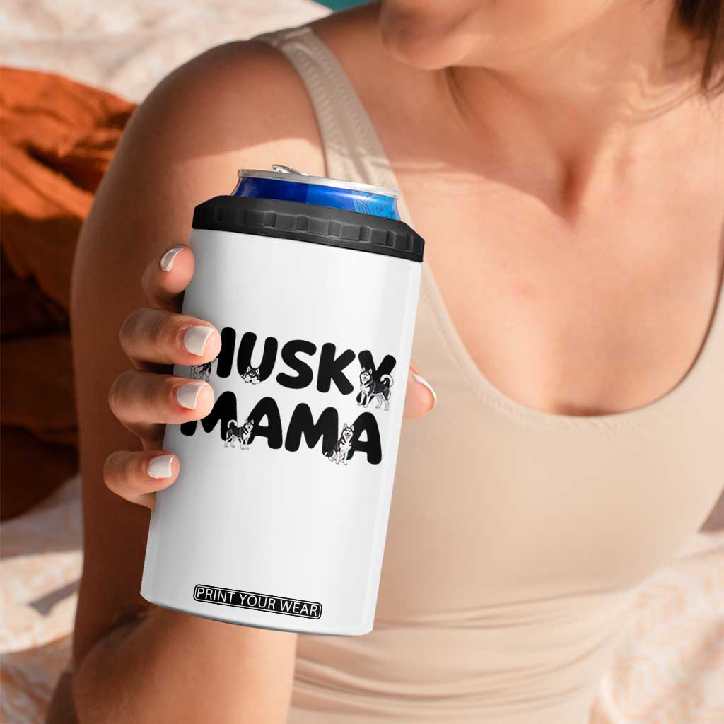 Proud Husky Mama 4 in 1 Can Cooler Tumbler Siberian Husky Mothers Day Gift TS12 Print Your Wear