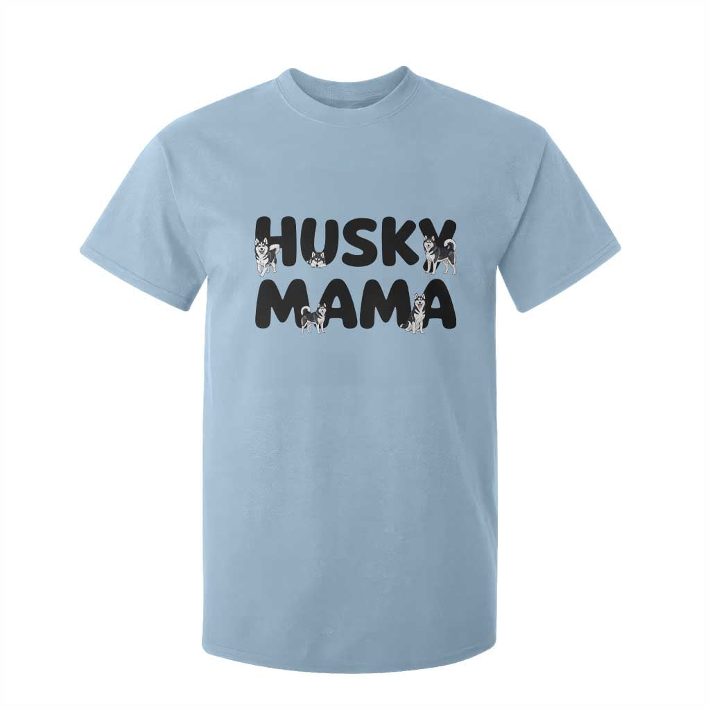 Proud Husky Mama T Shirt For Kid Siberian Husky Mothers Day Gift TS12 Light Blue Print Your Wear