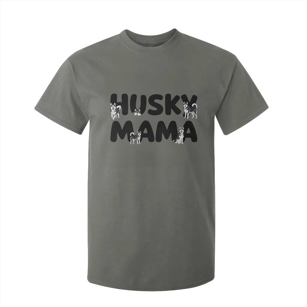 Proud Husky Mama T Shirt For Kid Siberian Husky Mothers Day Gift TS12 Military Green Print Your Wear