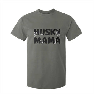 Proud Husky Mama T Shirt For Kid Siberian Husky Mothers Day Gift TS12 Military Green Print Your Wear