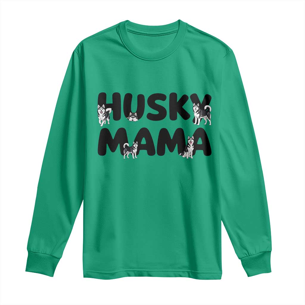 Proud Husky Mama Long Sleeve Shirt Siberian Husky Mothers Day Gift TS12 Irish Green Print Your Wear