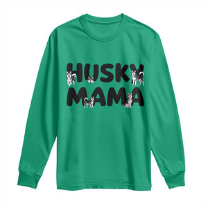 Proud Husky Mama Long Sleeve Shirt Siberian Husky Mothers Day Gift TS12 Irish Green Print Your Wear