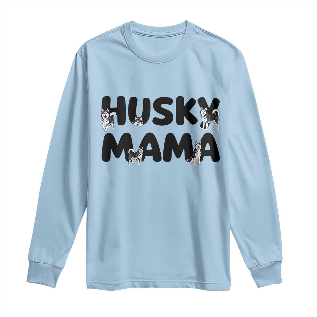 Proud Husky Mama Long Sleeve Shirt Siberian Husky Mothers Day Gift TS12 Light Blue Print Your Wear