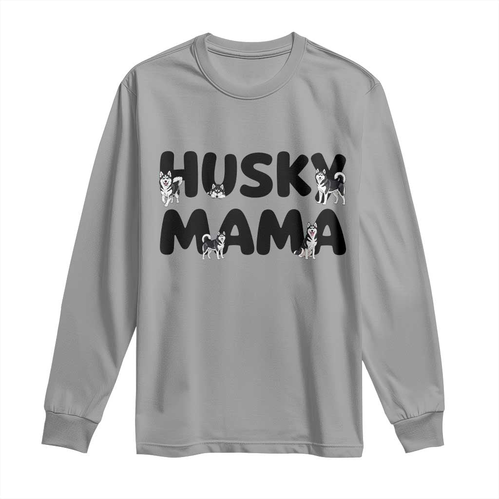 Proud Husky Mama Long Sleeve Shirt Siberian Husky Mothers Day Gift TS12 Sport Gray Print Your Wear