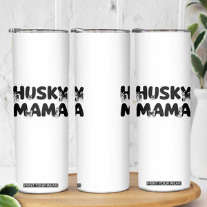 Proud Husky Mama Skinny Tumbler Siberian Husky Mothers Day Gift TS12 Print Your Wear