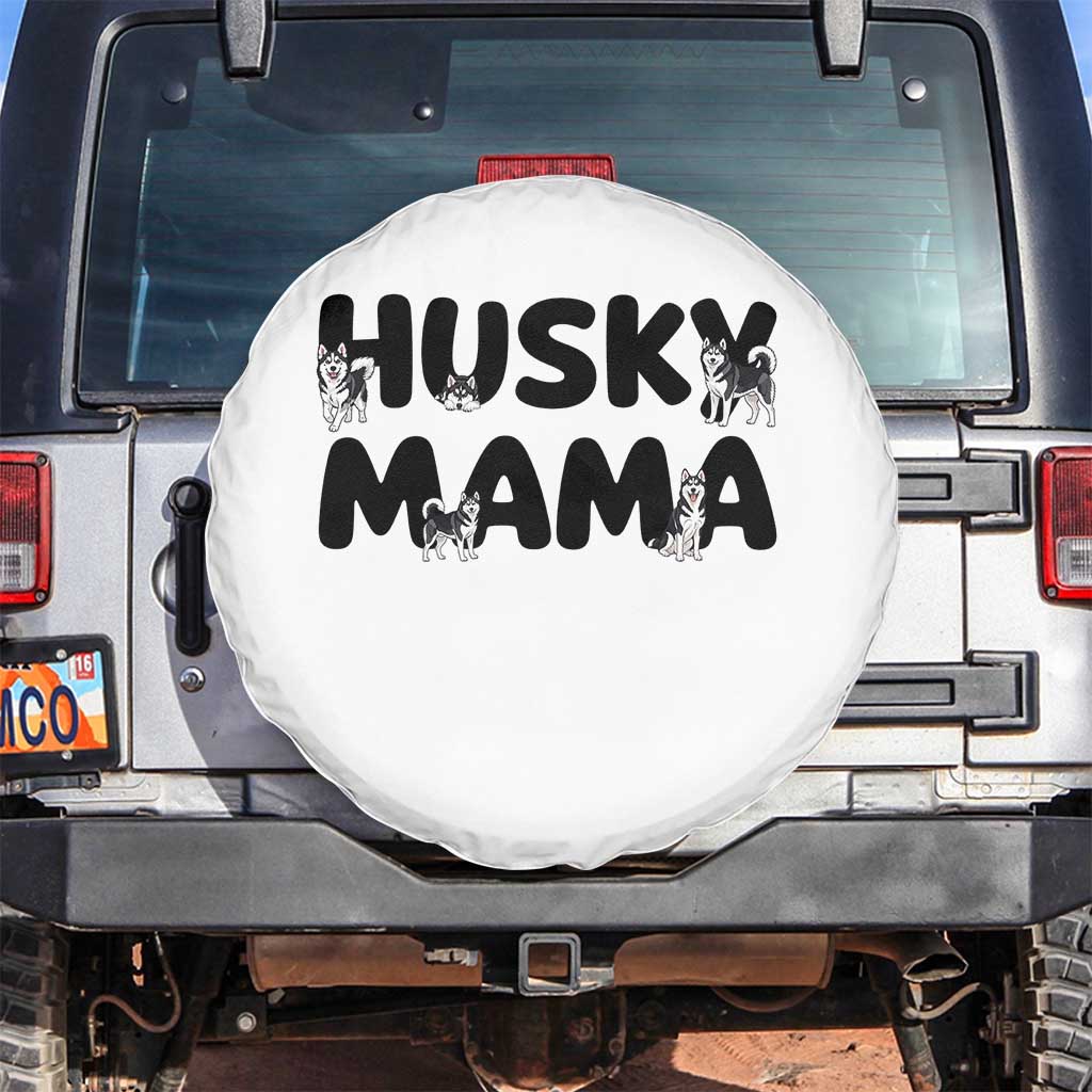 Proud Husky Mama Spare Tire Cover Siberian Husky Mothers Day Gift TS12 No hole White Print Your Wear