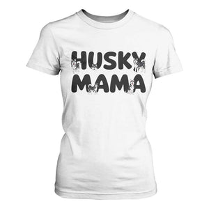 Proud Husky Mama T Shirt For Women Siberian Husky Mothers Day Gift TS12 White Print Your Wear
