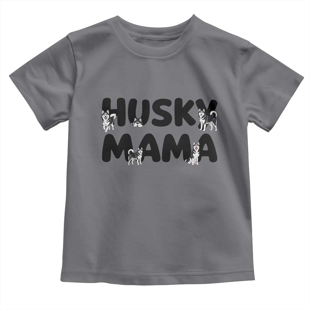 Proud Husky Mama Toddler T Shirt Siberian Husky Mothers Day Gift TS12 Charcoal Print Your Wear