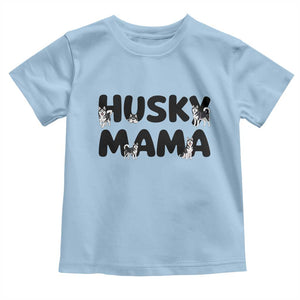 Proud Husky Mama Toddler T Shirt Siberian Husky Mothers Day Gift TS12 Light Blue Print Your Wear