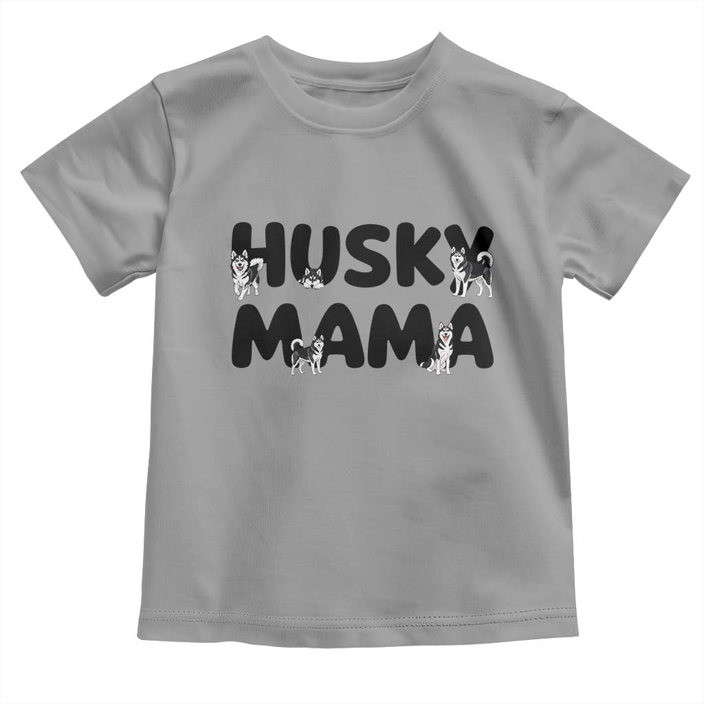Proud Husky Mama Toddler T Shirt Siberian Husky Mothers Day Gift TS12 Sport Gray Print Your Wear