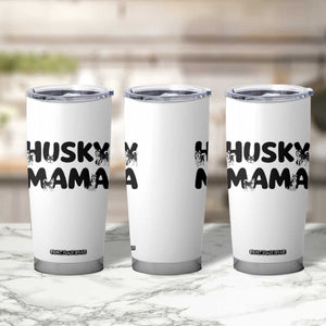 Proud Husky Mama Tumbler Cup Siberian Husky Mothers Day Gift TS12 Print Your Wear
