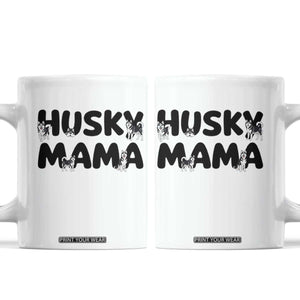 Proud Husky Mama Coffee Mug Siberian Husky Mothers Day Gift TS12 White Print Your Wear