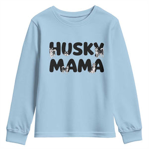 Proud Husky Mama Youth Sweatshirt Siberian Husky Mothers Day Gift TS12 Light Blue Print Your Wear