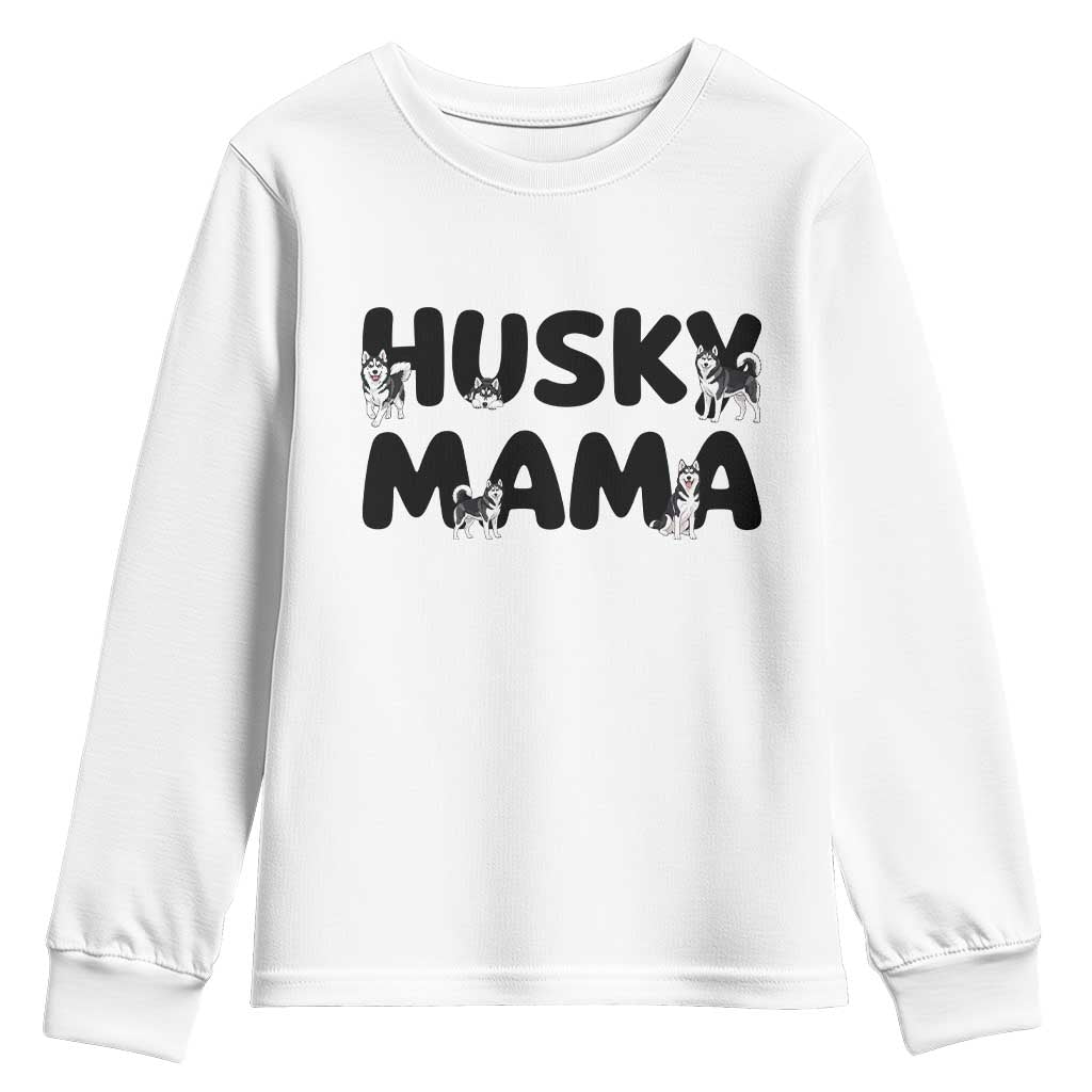 Proud Husky Mama Youth Sweatshirt Siberian Husky Mothers Day Gift TS12 White Print Your Wear