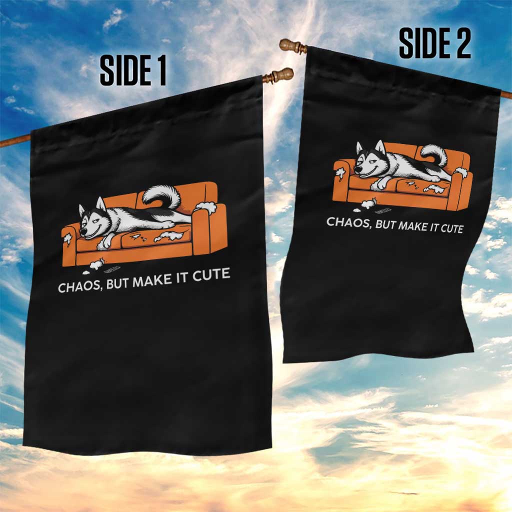 Mischievous Husky Owner Gift Garden Flag Chaos But Make It Cute TS12 Print Your Wear