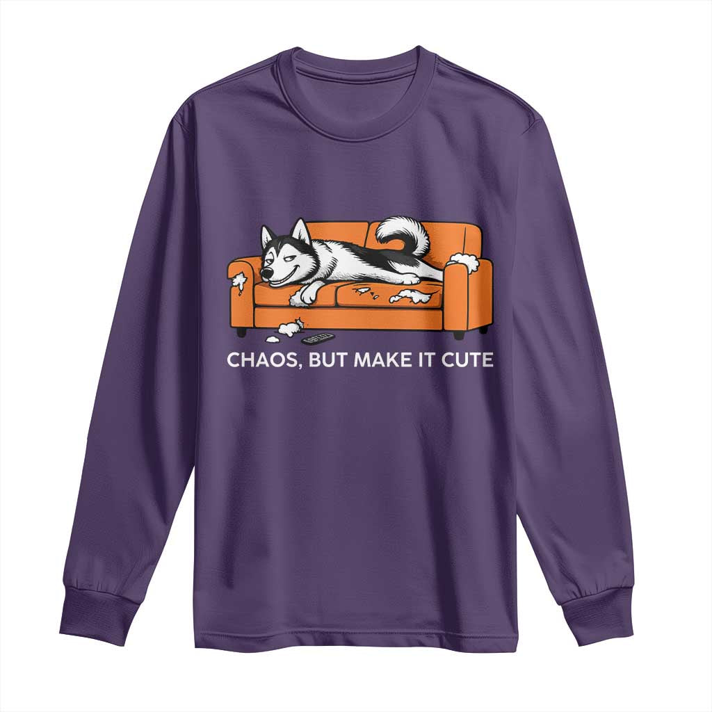 Mischievous Husky Owner Gift Long Sleeve Shirt Chaos But Make It Cute TS12 Purple Print Your Wear